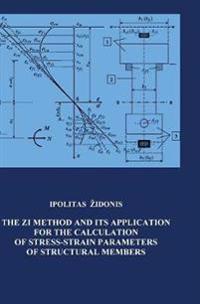 The ZI Method and its Application for Calculating of Stress-Strain Parameters of Structural Members