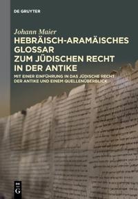 Hebräisch-Aramäisches Glossar Zum Jüdischen Recht in Der Antike