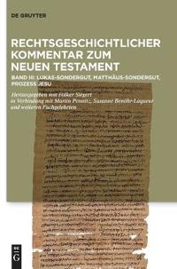 Kommentar: Lukas-Sondergut, Matthäus-Sondergut, Prozess Jesu