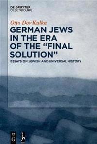 German Jews in the Era of the “Final Solution”