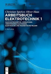 Gleichstromnetze, Operationsverstärkerschaltungen, elektrische und magnetische Felder