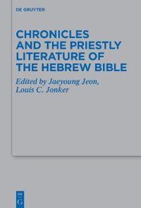 Bokomslag för "Chronicles and the Priestly Literature of the Hebrew Bible"