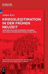 Kriegslegitimation in Der Frühen Neuzeit