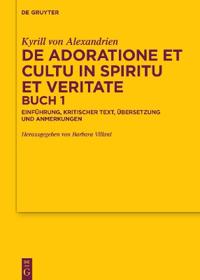 De adoratione et cultu in spiritu et veritate, Buch 1