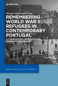 Remembering World War II Refugees in Contemporary Portugal