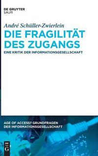 Die Fragilität des Zugangs