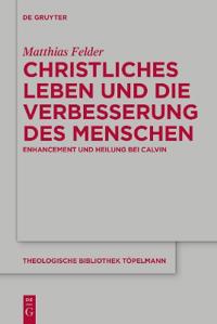 Christliches Leben und die Verbesserung des Menschen