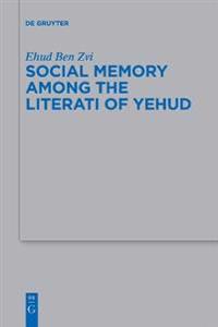 Social Memory among the Literati of Yehud