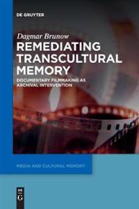 Bokomslag för "Remediating Transcultural Memory"