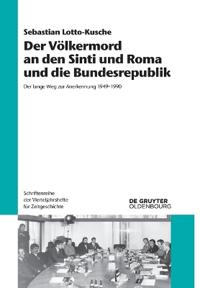Der Völkermord an Den Sinti Und Roma Und Die Bundesrepublik