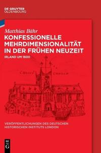Konfessionelle Mehrdimensionalität in der Frühen Neuzeit