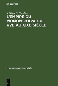 L''empire du Monomotapa du XVe au XIXe siècle