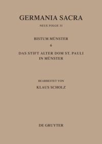 Die Bistümer der Kirchenprovinz Köln. Das Bistum Münster 6. Das Stift Alter Dom St. Pauli in Münster