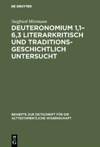 Deuteronomium 1,1–6,3 literarkritisch und traditionsgeschichtlich untersucht