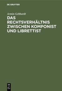 Das Rechtsverhältnis zwischen Komponist und Librettist
