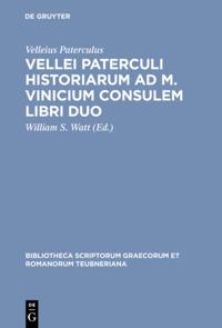 Vellei Paterculi historiarum ad M. Vinicium consulem libri duo