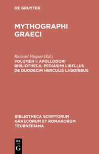 Apollodori bibliotheca. Pediasimi libellus de duodecim Herculis laboribus
