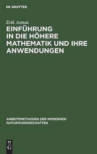 Einführung in die höhere Mathematik und ihre Anwendungen