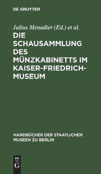 Die Schausammlung Des Münzkabinetts Im Kaiser-Friedrich-Museum