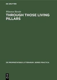 Through those living pillars