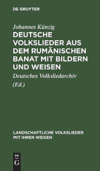 Deutsche Volkslieder aus dem rumänischen Banat mit Bildern und Weisen
