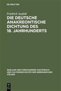 Die deutsche anakreontische Dichtung des 18. Jahrhunderts