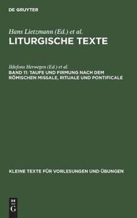 Taufe Und Firmung Nach Dem Römischen Missale, Rituale Und Pontificale