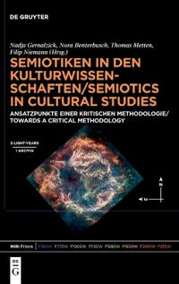 Semiotiken in Den Kulturwissenschaften/Semiotics in Cultural Studies