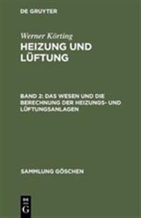 Das Wesen Und Die Berechnung Der Heizungs- Und Lüftungsanlagen