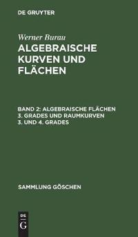 Algebraische Flächen 3. Grades und Raumkurven 3. und 4. Grades