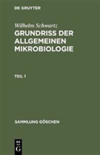 Sammlung Göschen Grundriß der Allgemeinen Mikrobiologie