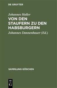 Von Den Staufern Zu Den Habsburgern