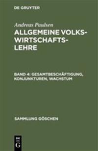 Gesamtbeschäftigung, Konjunkturen, Wachstum