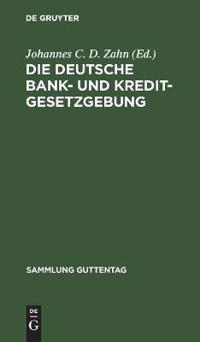 Die Deutsche Bank- Und Kreditgesetzgebung