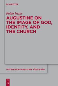Augustine on the Image of God, Identity and the Church