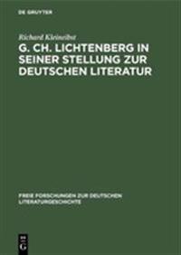 G. Ch. Lichtenberg in Seiner Stellung Zur Deutschen Literatur