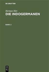 Herman Hirt: Die Indogermanen. Band 2