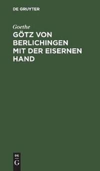 Götz von Berlichingen mit der eisernen Hand
