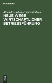 Neue Wege Wirtschaftlicher Betriebsführung