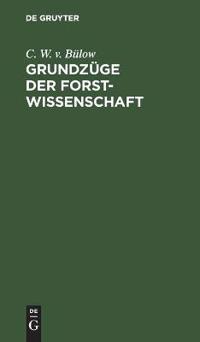 Grundzüge Der Forstwissenschaft