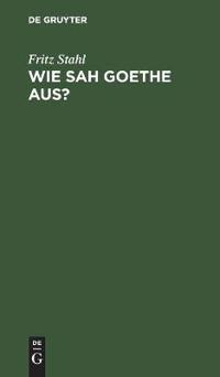 Wie Sah Goethe Aus?