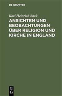 Ansichten und Beobachtungen über Religion und Kirche in England