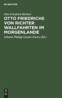 Otto Friedrichs Von Richter Wallfahrten Im Morgenlande