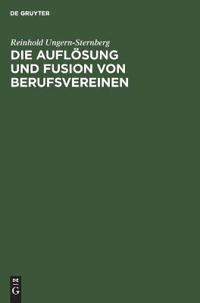 Die Auflösung Und Fusion Von Berufsvereinen