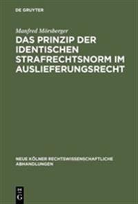 Das Prinzip der identischen Strafrechtsnorm im Auslieferungsrecht