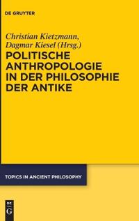 Politische Anthropologie in Der Philosophie Der Antike