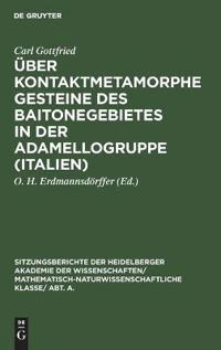 Über Kontaktmetamorphe Gesteine Des Baitonegebietes in Der Adamellogruppe (Italien)