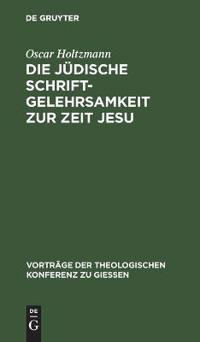 Die Jüdische Schriftgelehrsamkeit Zur Zeit Jesu