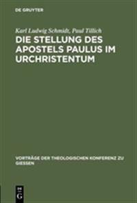 Die Stellung des Apostels Paulus im Urchristentum