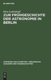 Zur Frühgeschichte Der Astronomie in Berlin